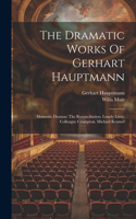 Dramatic Works Of Gerhart Hauptmann