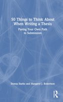 50 Things to Think about When Writing a Thesis