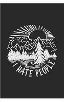 I Hate People: Funny Camper Journal, Camping Trip Planner Notebook, Summer Vacation Travels For Introvert Campers