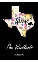 Home - The Woodlands - Notebook: Blank Personalized Customized City Name Texas Home Notebook Journal Dotted for Women & Girls. TX Texas Souvenir, University, College, 1st - 12th Gra