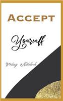 Accept Yourself Writing Notebook
