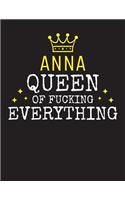 ANNA - Queen Of Fucking Everything: Blank Quote Composition Notebook College Ruled Name Personalized for Women. Writing Accessories and gift for mom, wife, girlfriend, daugther, sister