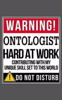 Warning Ontologist Hard At Work