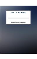 Composition Notebook - Two Tone Blue