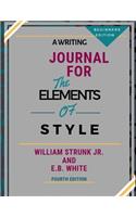 A Writing Journal for: The Elements of Style by William Strunk Jr. and E.B. White-Fourth Edition--Beginners Edition