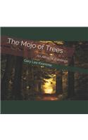 The Mojo of Trees: An Array of Paintings(28 Telling Art)