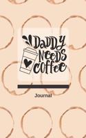 Daddy Needs Coffee Journal