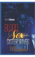 Blood, Sex and Sister Wives