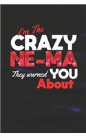 I'm the Crazy Ne-Ma They Warned You about: Family Grandma Women Mom Memory Journal Blank Lined Note Book Mother's Day Holiday Gift