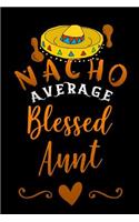 nacho average blessed aunt