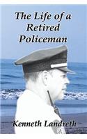 The Life of a Retired Policeman