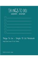 Things To Do - Simple TO DO Notebook: Simple Hand Drawn TO DO Planner