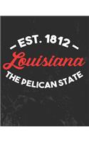 Louisiana The Pelican State Est 1812