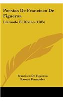 Poesias De Francisco De Figueroa