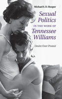 Sexual Politics in the Work of Tennessee Williams