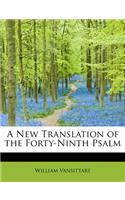 A New Translation of the Forty-Ninth Psalm
