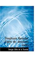 Th Ophraste Renaudot, D'Apres Des Documents in Dits: (English)