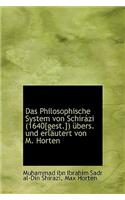 Das Philosophische System Von Schirazi (1640[gest.]) Ubers. Und Erlautert Von M. Horten