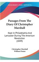 Passages From The Diary Of Christopher Marshall