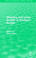Routledge Revivals: Planning and Urban Growth in Southern Europe (1984)