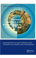 Hybrid Models for Hydrological Forecasting: Integration of Data-Driven and Conceptual Modelling Techniques