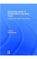 Examining Levels of Involvement in the Early Years: Engaging with children’s possibilities