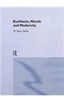 Durkheim, Morals and Modernity