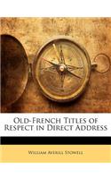 Old-French Titles of Respect in Direct Address