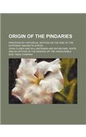 Origin of the Pindaries; Preceded by Historical Notices on the Rise of the Different Mahratta States