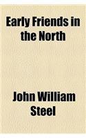 Early Friends in the North