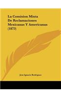 Comision Mixta De Reclamaciones Mexicanas Y Americanas (1873)