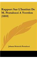 Rapport Sur L'Institut De M. Pestalozzi A Yverdon (1810)