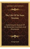 The Life of Sir Isaac Newton