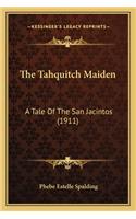 The Tahquitch Maiden