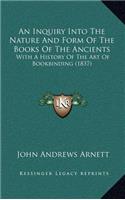 An Inquiry Into The Nature And Form Of The Books Of The Ancients