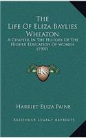 The Life Of Eliza Baylies Wheaton