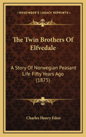 The Twin Brothers Of Elfvedale