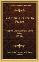 Les Crimes Des Rois De France