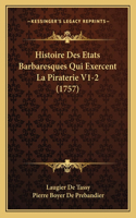 Histoire Des Etats Barbaresques Qui Exercent La Piraterie V1-2 (1757)