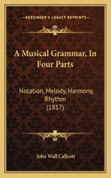 A Musical Grammar, In Four Parts