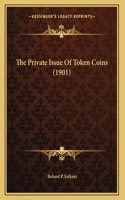 Private Issue Of Token Coins (1901)