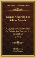 Games And Play For School Morale