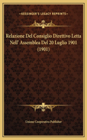 Relazione Del Consiglio Direttivo Letta Nell' Assemblea Del 20 Luglio 1901 (1901)