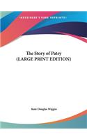 The Story of Patsy (LARGE PRINT EDITION)