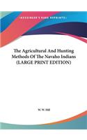 The Agricultural and Hunting Methods of the Navaho Indians