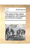 The state of the nation considered, with respect to a French invasion.