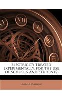 Electricity Treated Experimentally, for the Use of Schools and Students