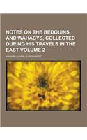 Notes on the Bedouins and Wahabys, Collected During His Travels in the East Volume 2: (English)