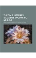 The Yale Literary Magazine Volume 61, Nos. 1-6