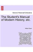 The Student's Manual of Modern History, Etc.